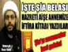 Hazreti Ai�e'ye iftira kitab� yazan �ii sap�k - �ia Belas�